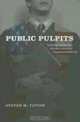Public Pulpits: Methodists and Mainline Churches in the Moral Argument of Public Life, Steven M. Tipton 