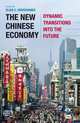 The New Chinese Economy: Dynamic Transitions into the Future, 