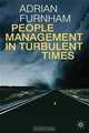 People Management in Turbulent Times, Prof. Adrian Furnham 