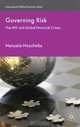 Governing Risk: The IMF and Global Financial Crises (International Political Economy), Manuela Moschella 