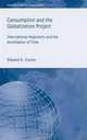 Consumption and the Globalization Project: International Hegemony and the Annihilation of Time (International Political Economy), Edward A. Comor 