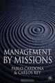 Management by Missions, Pablo Cardona, Carlos Rey 