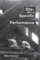 Site-Specific Performance, Mike Pearson 