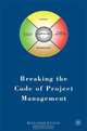 Breaking the Code of Project Management, Alexander Laufer 