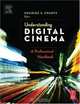Understanding Digital Cinema : A Professional Handbook, Charles S. Swartz 