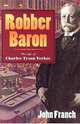 Robber Baron: The Life of Charles Tyson Yerkes, John Franch 