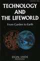 Technology and the Lifeworld: From Garden to Earth, Don Ihde 