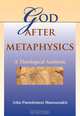 God After Metaphysics: A Theological Aesthetic, John Panteleimon Manoussakis 