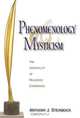 Phenomenology and Mysticism: The Verticality of Religious Experience, Anthony J. Steinbock 