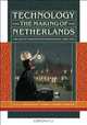 Technology and the Making of the Netherlands: The Age of Contested Modernization, 1890-1970, 