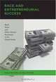 Race and Entrepreneurial Success: Black-, Asian-, and White-Owned Businesses in the United States, Robert W. Fairlie, Alicia M. Robb 