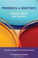 Progress in Bioethics: Science, Policy, and Politics (Basic Bioethics), 