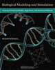 Biological Modeling and Simulation: A Survey of Practical Models, Algorithms, and Numerical Methods (Computational Molecular Biology), Russell Schwartz 