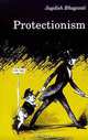 Protectionism, Jagdish Bhagwati 