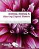 Editing, Storing & Sharing Digital Photos in Simple Steps. Louis Benjamin, Louis Benjamin 