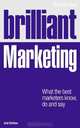 Brilliant Marketing: What the best marketers know, do and say (2nd Edition), Richard Hall 