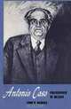 Antonio Caso, Philosopher of Mexico (Texas Pan American Series), John H. Haddox 