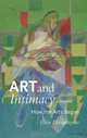 Art and Intimacy: How the Arts Began, Ellen Dissanayake 