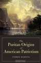 The Puritan Origins of American Patriotism, George McKenna 