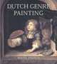Dutch Seventeenth-Century Genre Painting: Its Stylistic and Thematic Evolution, Wayne Franits 