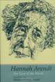 Hannah Arendt : For Love of the World, Second Edition, Elisabeth Young-Bruehl 