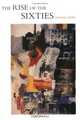 The Rise of the Sixties : American and European Art in the Era of Dissent, Thomas Crow 