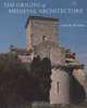 The Origins of Medieval Architecture : Building in Europe, A.D. 600-900, Charles McClendon 