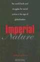 Imperial Nature: The World Bank and Struggles for Social Justice in the Age of Globalization (Yale Agrarian Studies Series), Michael Goldman 