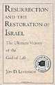 Resurrection and the Restoration of Israel: The Ultimate Victory of the God of Life, Jon D. Levenson 