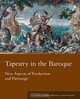 Tapestry in the Baroque: New Aspects of Production and Patronage (Metropolitan Museum of Art), 