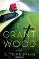 Grant Wood: A Life, R. Tripp Evans 