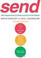 Send: Why People Email So Badly and How to Do It Better, Revised Edition, David Shipley, Will Schwalbe 