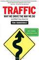 Traffic: Why We Drive the Way We Do (and What It Says About Us), Tom Vanderbilt 