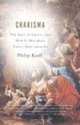 Charisma: The Gift of Grace, and How It Has Been Taken Away from Us, Philip Rieff 
