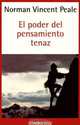 El poder del pensamiento tenaz, Norman Vincent Peale 