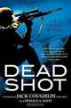 Dead Shot (A Sniper Novel), Jack Coughlin, Donald A. Davis 