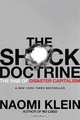 The Shock Doctrine: The Rise of Disaster Capitalism, Naomi Klein 