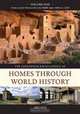 The Greenwood Encyclopedia of Homes through World History [Three Volumes], James Steele 