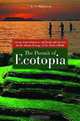 The Pursuit of Ecotopia: Lessons from Indigenous and Traditional Societies for the Human Ecology of Our Modern World, E. N. Anderson 