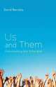 Us and Them: Understanding Your Tribal Mind, David Berreby 