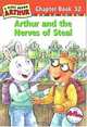 Arthur and the Nerves of Steal : A Marc Brown Arthur Chapter Book 32 (Arthur Chapter Books), Marc Brown 