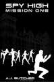 Spy High Mission One (Spy High), AJ Butcher 