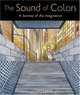 The Sound of Colors : A Journey of the Imagination, Jimmy Liao 