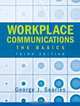 Workplace Communications : The Basics (3rd Edition), George J. Searles 