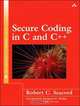 Secure Coding in C and C++ (SEI Series in Software Engineering), Robert C. Seacord 