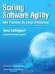 Scaling Software Agility: Best Practices for Large Enterprises, Dean Leffingwell 