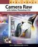 Real World Camera Raw with Adobe Photoshop CS3, Bruce Fraser, Jeff Schewe 