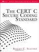 The CERT C Secure Coding Standard, Robert C. Seacord 