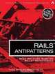 Rails AntiPatterns: Best Practice Ruby on Rails Refactoring, Chad Pytel, Tammer Saleh 