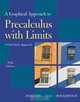 Graphical Approach to Precalculus with Limits: A Unit Circle Approach, A (5th Edition) (Hornsby/Lial/Rockswold Graphical Approach Series), John S. Hornsby, Margaret L. Lial, Gary K. Rockswold 
